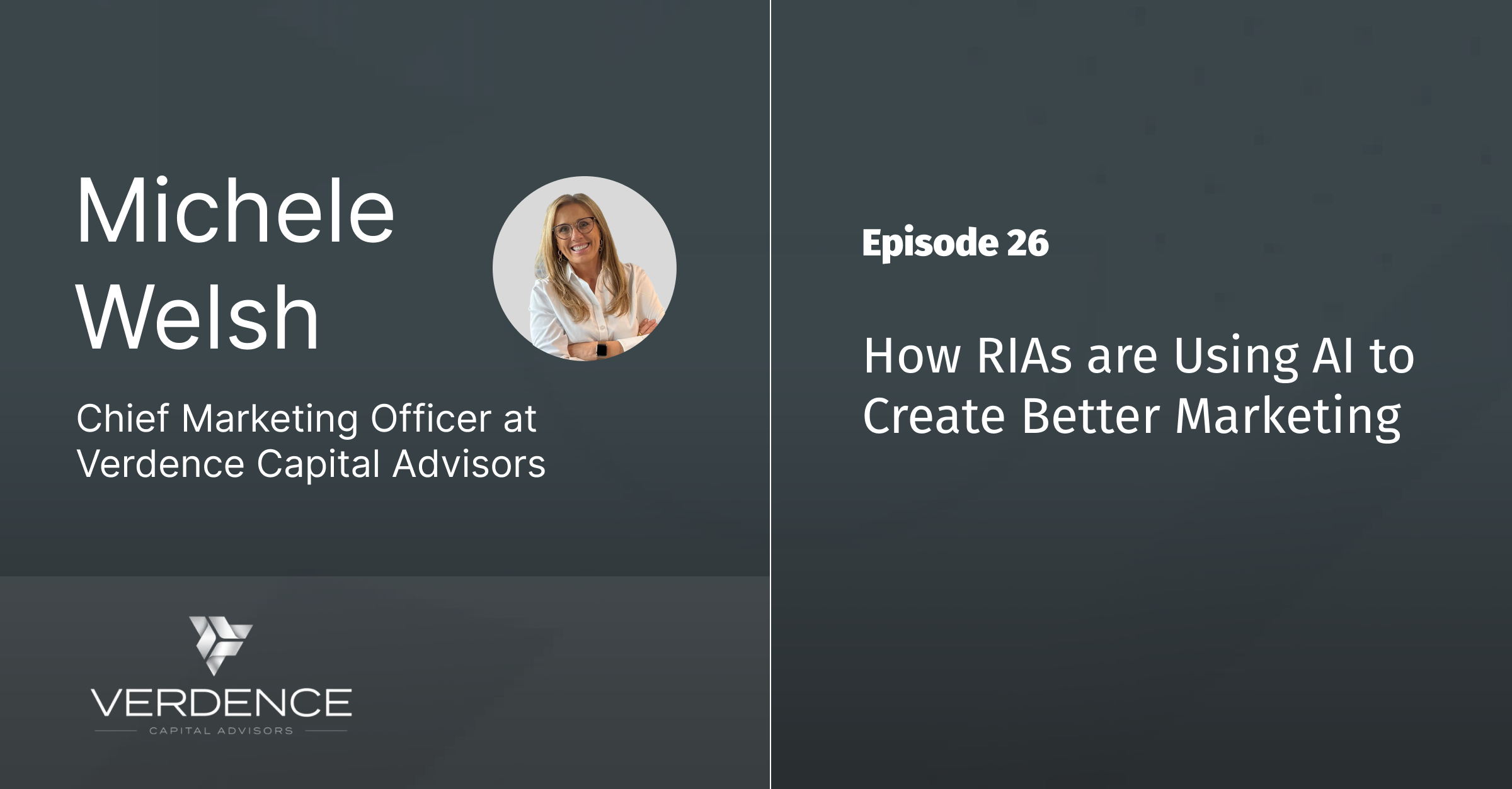 Ep 26 - How RIAs are Using AI to Create Better Marketing with Michele Welsh